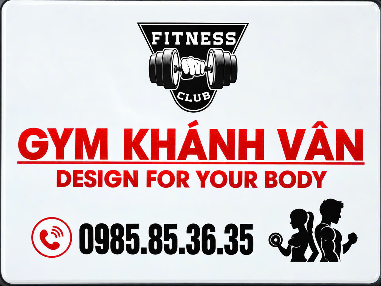Biển hiệu Gym Khánh Vân với dòng chữ Design for your body và số điện thoại 0985.85.36.35